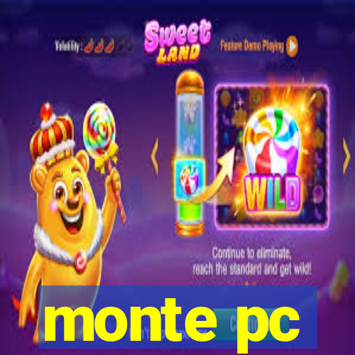 monte pc